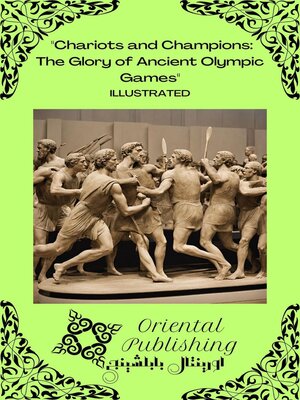 cover image of Chariots and Champions the Glory of Ancient Olympic Games